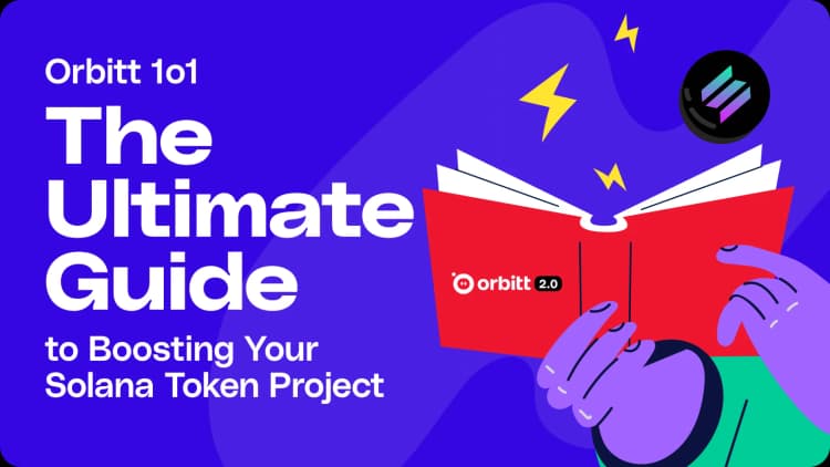 Orbitt 101: The Ultimate Guide to Boosting Your Solana Token Project