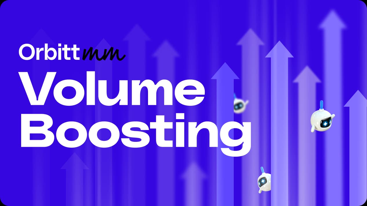 Volume Boosting 101: How Orbitt MM Supports Token Stability and Growth